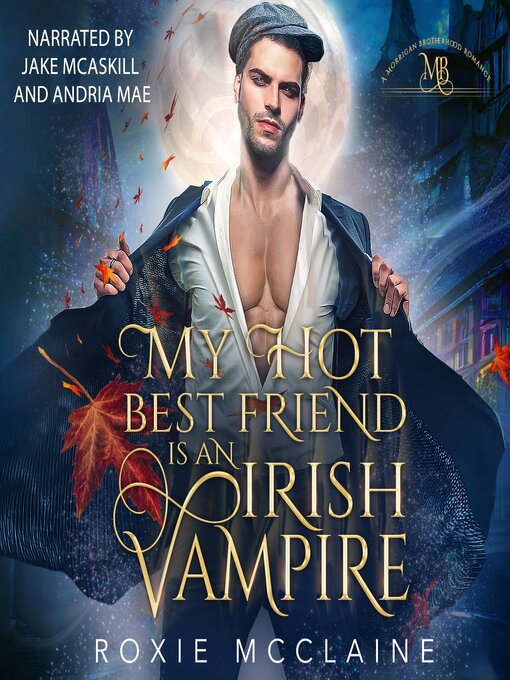 Title details for My Hot Best Friend is an Irish Vampire by Roxie McClaine - Available